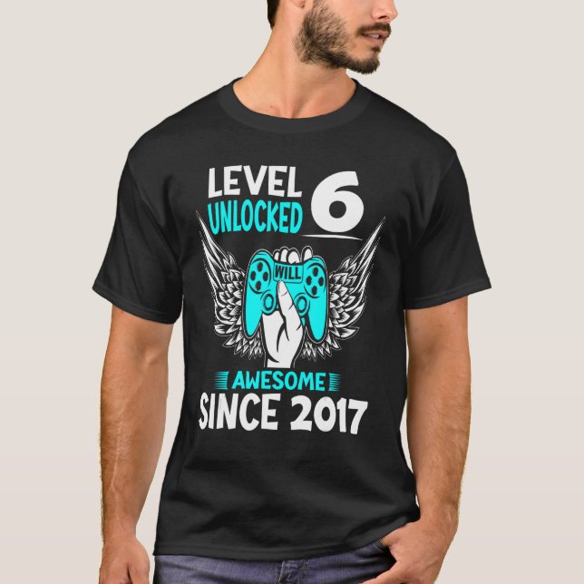 Level 6 Unlocked Awesome Since 2017 6th Birthday G T-Shirt (Front)