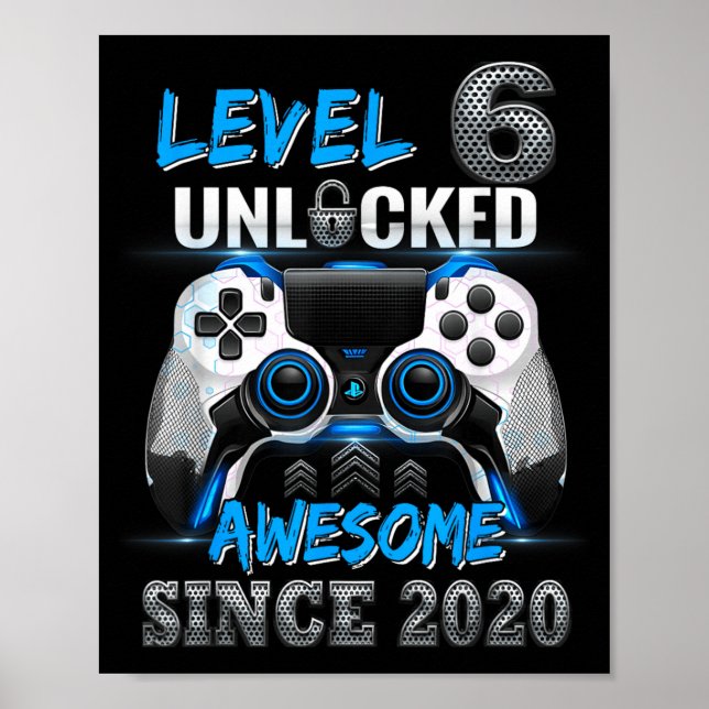 Level 6 Unlocked Awesome Since 2020 6th Birthday Poster (Front)