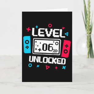 Level 6 Unlocked Gamer - 6th Birthday Gift Video G Card