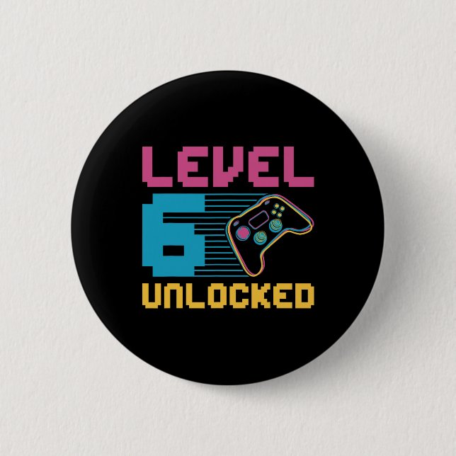 Level 6 Unlocked Gaming Birthday  Cm Round Badge (Front)