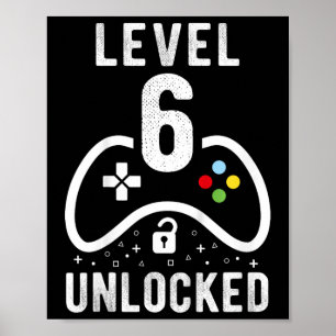 Level 6 Unlocked Video Game 6th Birthday Gift  Poster