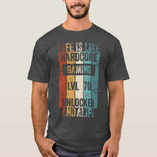 Level 70 Life Is Like Hardcore Gaming Unlocked ret T-Shirt