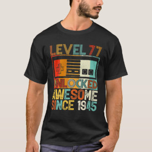 Level 77 Unlocked Awesome Since 1945 77Th Birthday T-Shirt