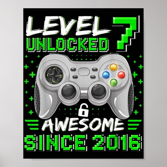 Level 7 Unlocked Awesome 2016 Video Game 7th Birth Poster (Front)