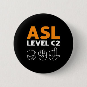 - Level C2. Asl Awareness Hand Sign Language Deaf  6 Cm Round Badge