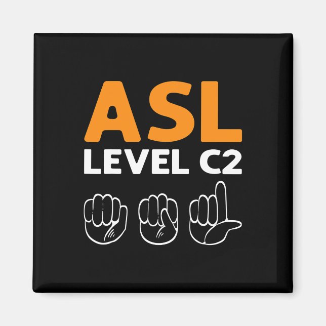- Level C2. Asl Awareness Hand Sign Language Deaf  Magnet (Front)
