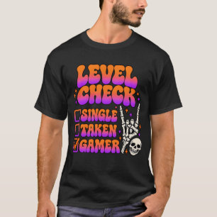 Level check gamer humour for gaming fans T-Shirt