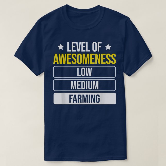Level Of Awesomeness Farming Farmer  T-Shirt (Design Front)