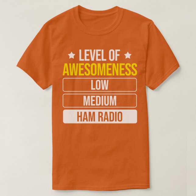 Level Of Awesomeness Ham Radio  T-Shirt (Design Front)