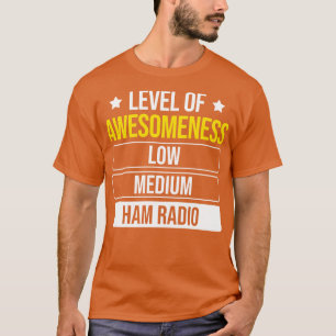 Level Of Awesomeness Ham Radio  T-Shirt