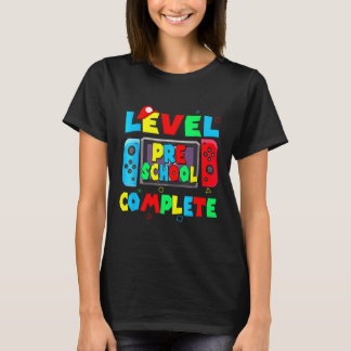 Level Preschool Complete Last Day Of School Video  T-Shirt