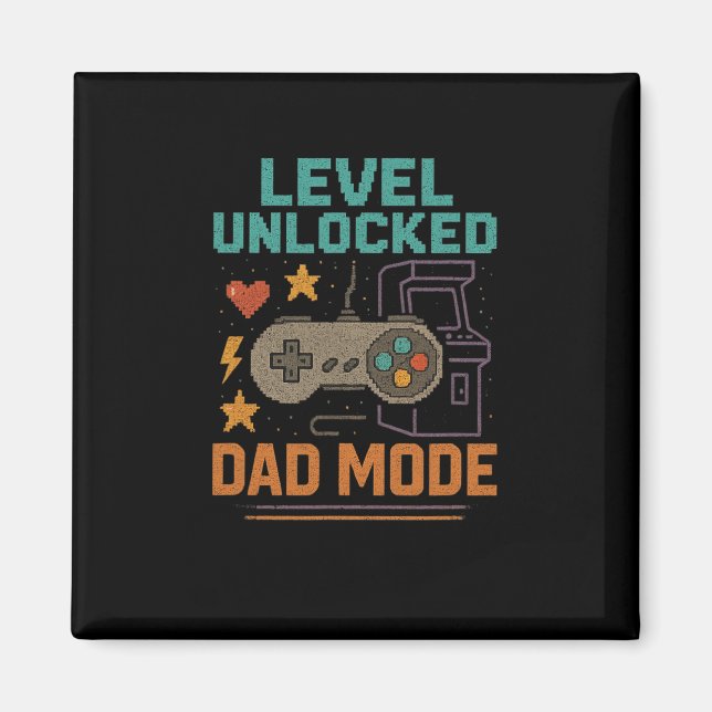Level Unlocked Dad Mode Gamer Design  Magnet (Front)