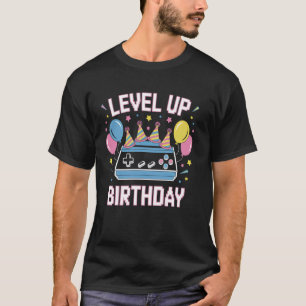 Level Up Birthday Gaming Design T-Shirt