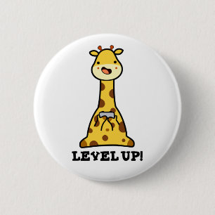 Level Up Cute Giraffe Pun 6 Cm Round Badge