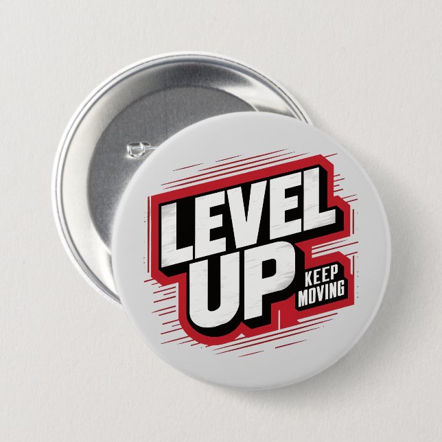 Level Up Keep Moving 7.5 Cm Round Badge (Front & Back)