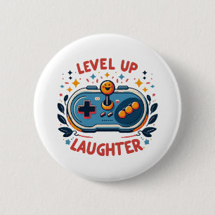 level up laughter 6 cm round badge