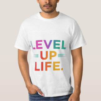 level up life  T-Shirt