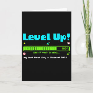 Level Up Senior Year Cl Of 2026 My Last First Day Card