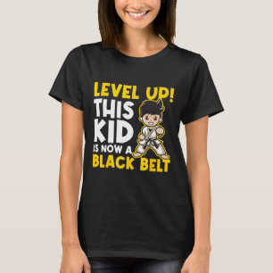 Level Up This Kid Is Now A Black Belt - Karate Mar T-Shirt