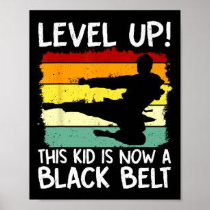 Level Up This Kid Is Now A Black Belt Karate Marti Poster