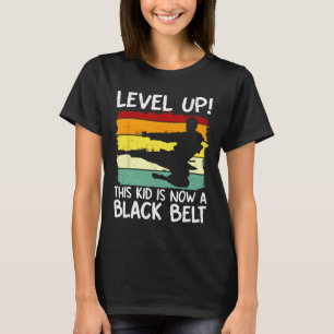 Level Up This Kid Is Now A Black Belt Karate Marti T-Shirt