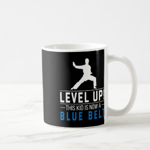 Level Up! This Kid Is Now A Blue Belt Karate Award Coffee Mug