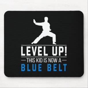 Level Up! This Kid Is Now A Blue Belt Karate Award Mouse Pad