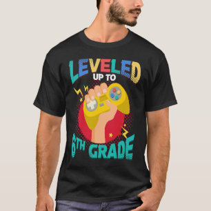 Leveled Up To 6th Grade Students Education Back To T-Shirt