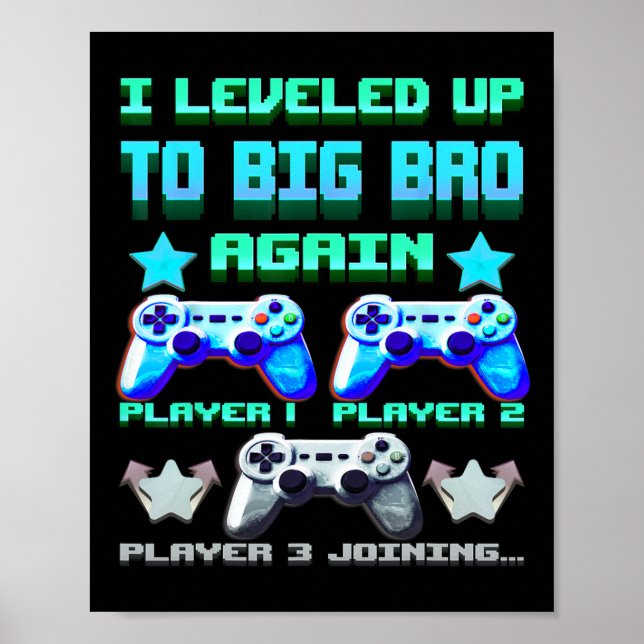 Leveled Up To Big Bro Again – Funny Gamer Brother  Poster (Front)