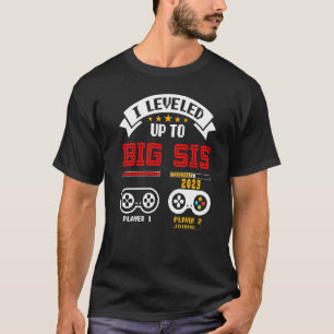 Leveled Up To Big Sister 2023 Promoted To Big Sis T-Shirt