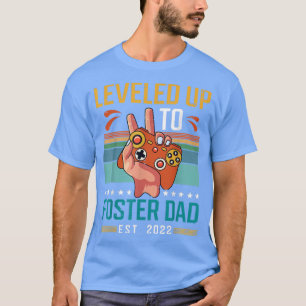 Leveled Up To Foster Dad 2022 New parent Gamer  T-Shirt