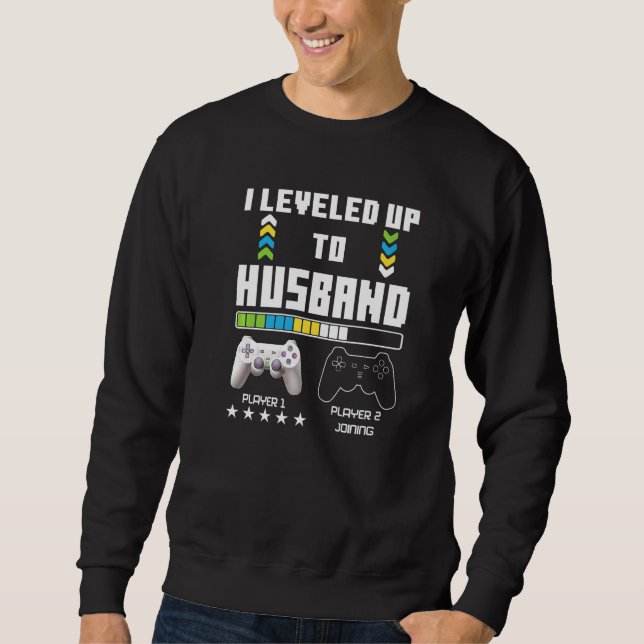 Leveled Up To Husband Gaming Controller Couple Gam Sweatshirt (Front)