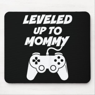 Leveled Up To Mommy  Mouse Pad