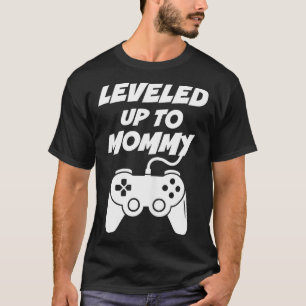 Leveled Up To Mommy T-Shirt