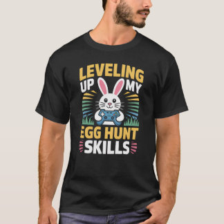Leveling Up My Egg Hunt Skills Gamer T-Shirt