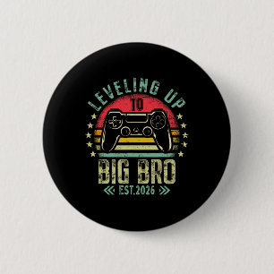 Leveling Up To Big Brother 2026 Funny New Gamer Bo 6 Cm Round Badge