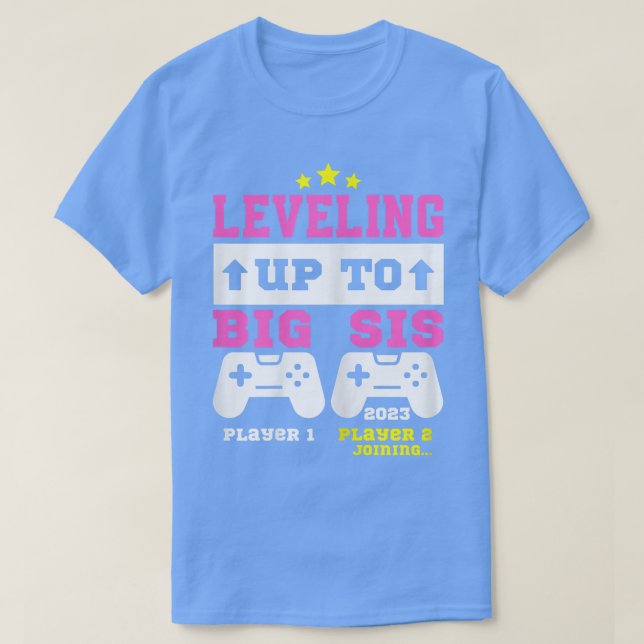 Leveling up to Big Sis 2023 Pregnancy Announcement T-Shirt (Design Front)