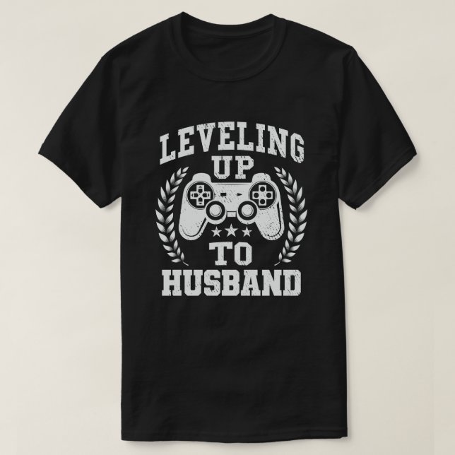 Leveling Up To Husband Groom Video Game T-Shirt (Design Front)