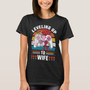 Leveling Up To Wife Gamer Bride Gaming Wedding T-Shirt
