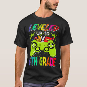 Levelled Up To 6th Grade Gamer Byck To School Firs T-Shirt