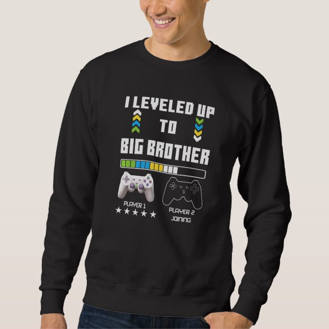 Levelled Up To Big Brother Video Gamer Pregnancy A Sweatshirt (Front)