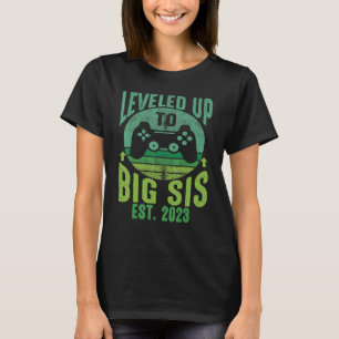 Levelled Up To Big Sis 2023 New Gamer Sister Pregn T-Shirt