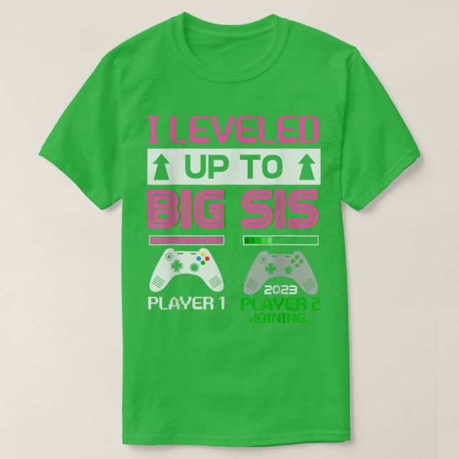 Levelled Up To Big Sister 2023 Cute I'm Going To B T-Shirt (Design Front)