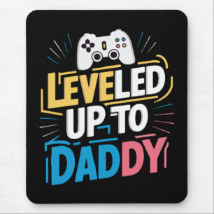 Levelled up to daddy mouse pad