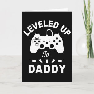 Levelled Up To Daddy Video Game Dad  Card
