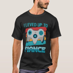 Levelled Up To Fiance Newly Engaged Couples Boyfri T-Shirt