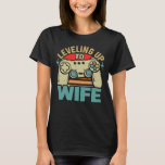 Levelled Up To Wife Newly Married Gamer Promoted t T-Shirt<br><div class="desc">A funny soon to be wife gaming engagement announcement design that says "Levelling Up To Wife" for a gamer Bride who is getting married and going to become a future wife.</div>