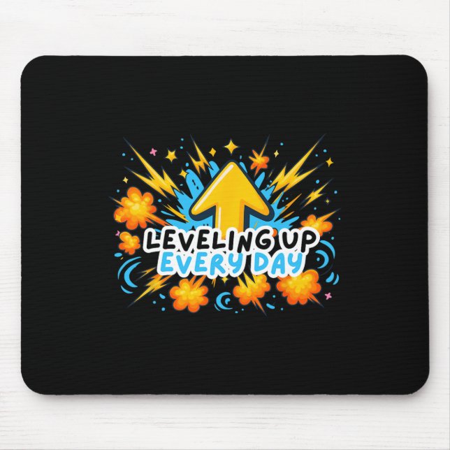 Levelling Up Every Day Ck To School Shirt Gamer Bo Mouse Pad (Front)