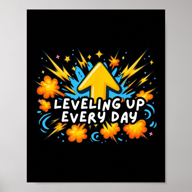 Levelling Up Every Day Ck To School Shirt Gamer Bo Poster (Front)