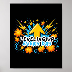 Levelling Up Every Day Ck To School Shirt Gamer Bo Poster